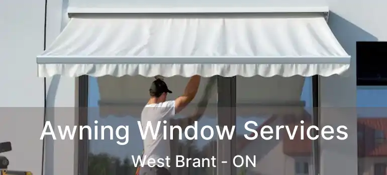 Awning Window Services West Brant - ON
