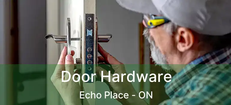  Door Hardware Echo Place - ON
