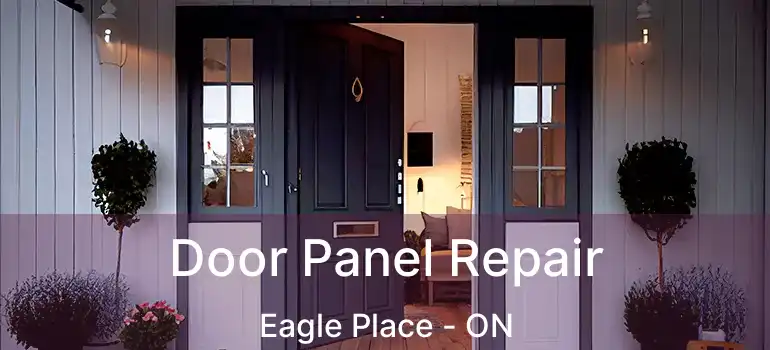  Door Panel Repair Eagle Place - ON