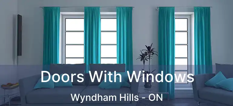  Doors With Windows Wyndham Hills - ON