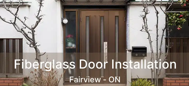  Fiberglass Door Installation Fairview - ON