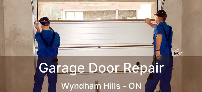  Garage Door Repair Wyndham Hills - ON