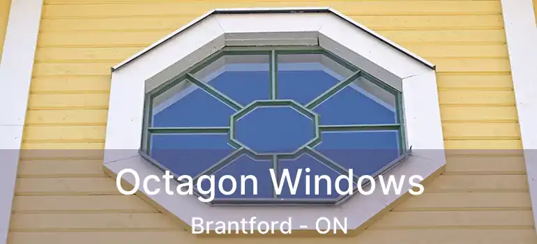  Octagon Windows Brantford - ON