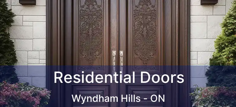  Residential Doors Wyndham Hills - ON