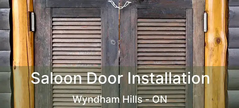  Saloon Door Installation Wyndham Hills - ON