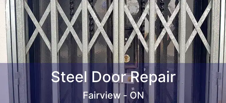  Steel Door Repair Fairview - ON