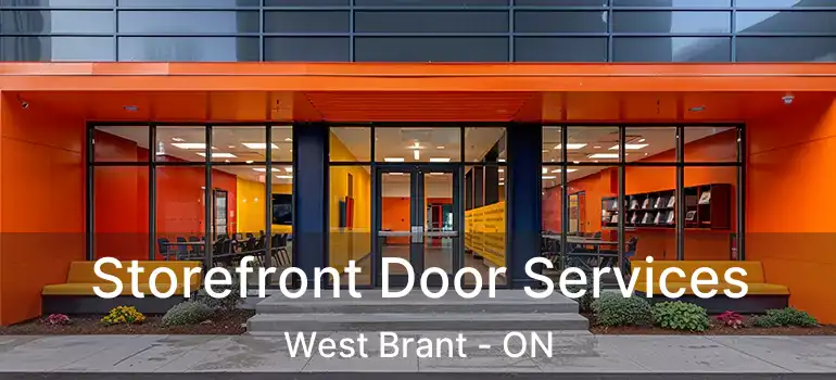  Storefront Door Services West Brant - ON