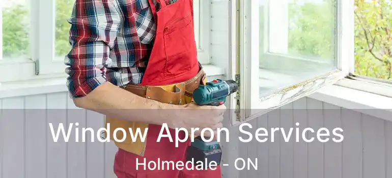  Window Apron Services Holmedale - ON