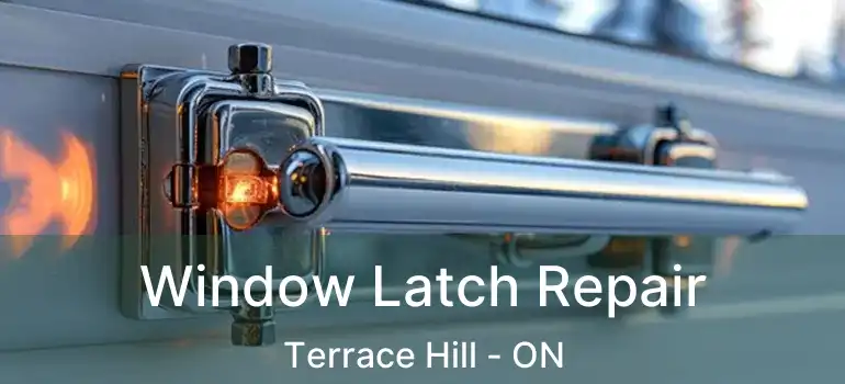  Window Latch Repair Terrace Hill - ON