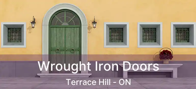  Wrought Iron Doors Terrace Hill - ON